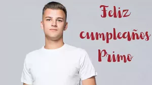 Feliz cumpleaños primo